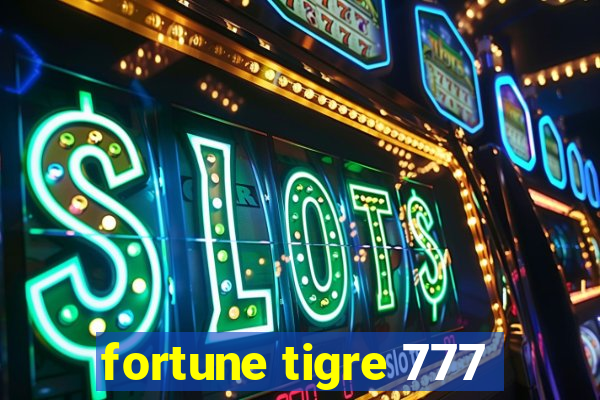 fortune tigre 777